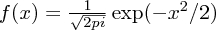 $f(x) = \frac{1}{\sqrt{2 pi}}\exp(-x^2/2)$