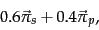 \begin{displaymath}
0.6\vec{\pi}_s + 0.4\vec{\pi}_p,
\end{displaymath}