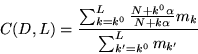 \begin{displaymath}
C(D,L) = \frac{\sum_{k=k^0}^L \frac{N +
k^0\alpha}{N+k\alpha}m_k}{\sum_{k'=k^0}^{L} m_{k'}}
\end{displaymath}